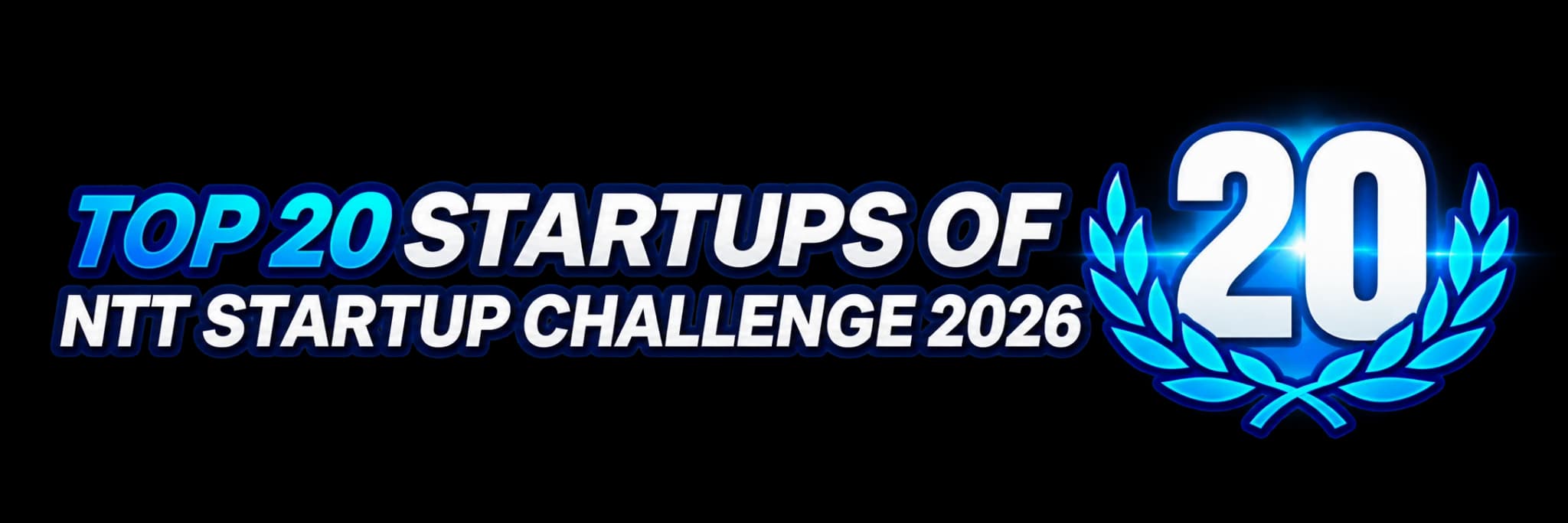 Top 20 Startups of NTT Startup Challenge 2026